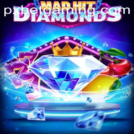 Discover MadHitDiamonds: A Thrilling New Adventure in Online Gaming with PXBET