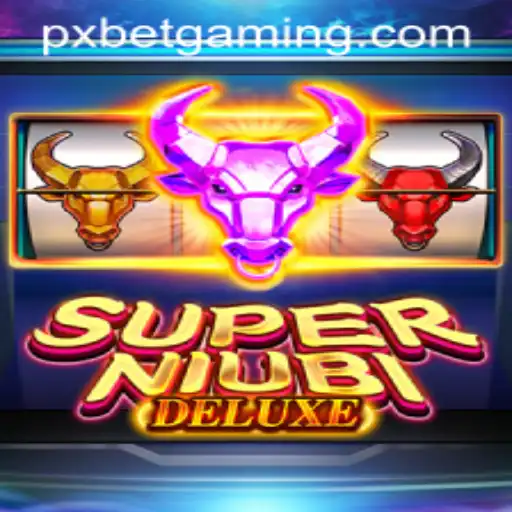 Exploring the Thrills of SuperNiubiDeluxe Enhanced by PXBET