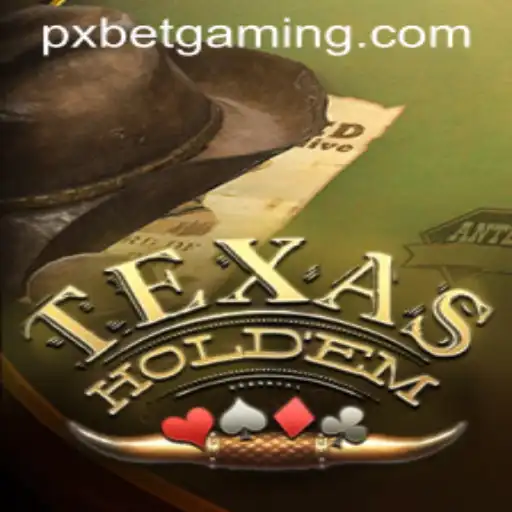 Mastering Texas Hold'em: A Deep Dive into the Game with PXBET