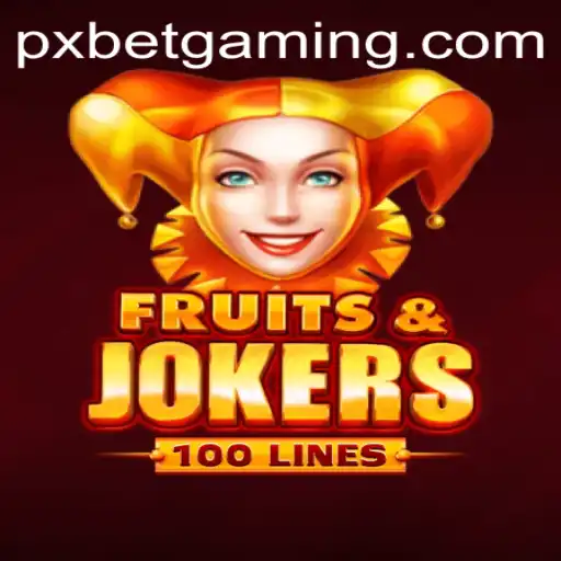 Discover the Excitement of FruitsAndJokers100: A Thrilling Gaming Experience with PXBET