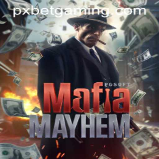 MafiaMayhem: Dive into the World of Strategy and Intrigue with the Keyword PXBET