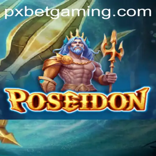 Poseidon: Dive into an Ocean of Adventure with PXBET