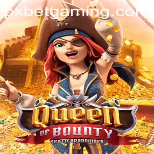 Explore the Exciting World of Queen of Bounty with PXBET