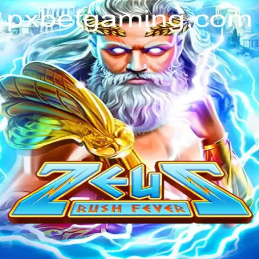 Exploring the Mythical Realms of ZeusRushFever - A Thrilling New Experience with PXBET